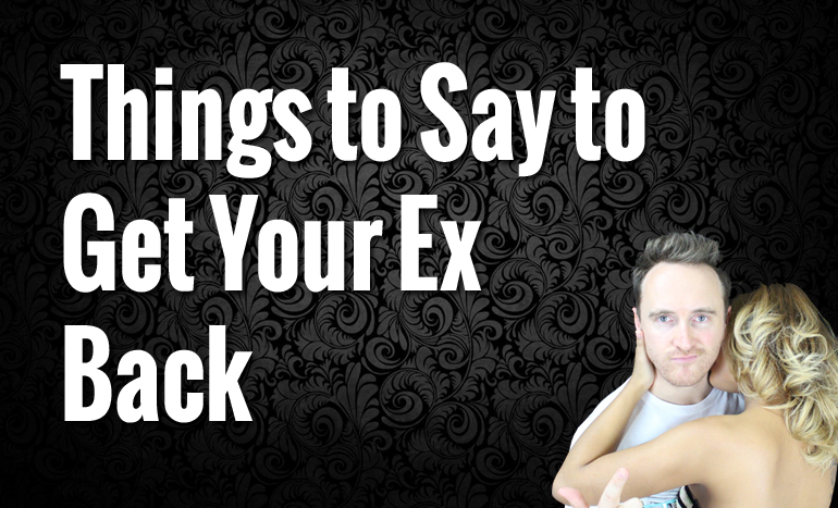 Things To Say To Get Your Man Back How To Get Wife Back After Affair